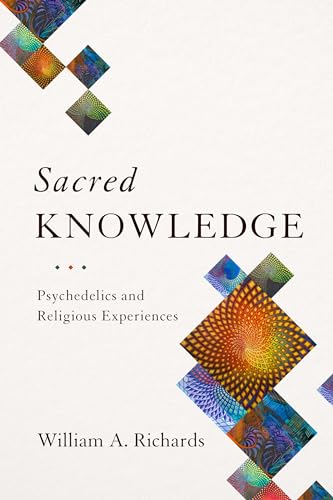Sacred Knowledge: Psychedelics and Religious Experiences von Columbia University Press